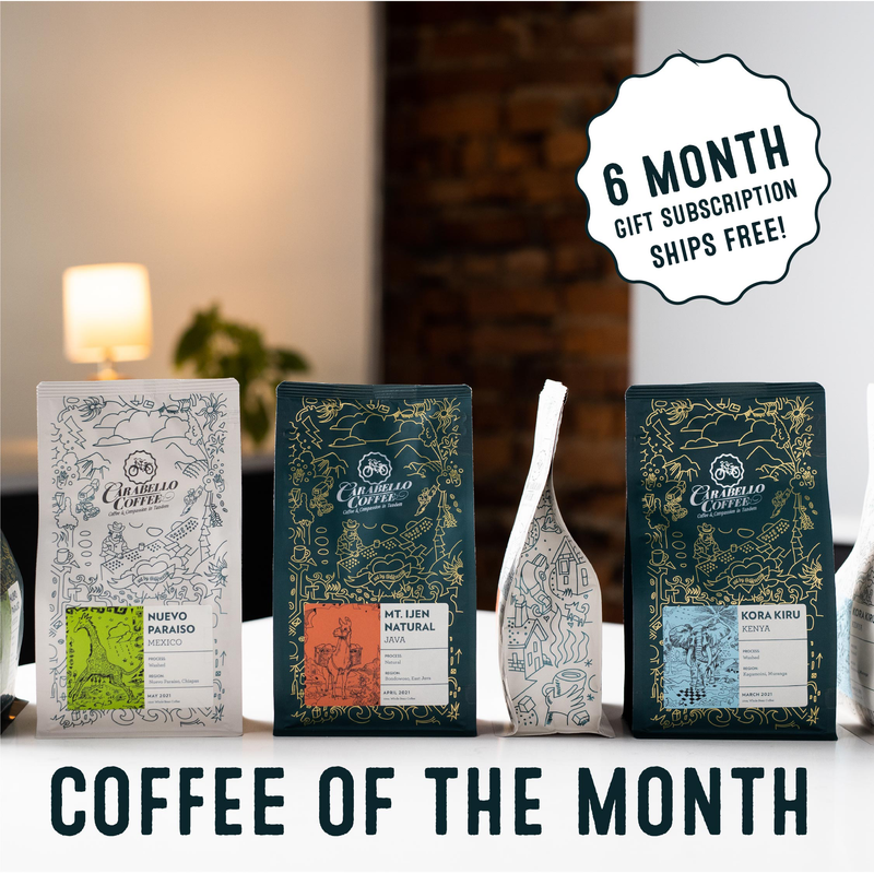 Coffee of the Month Gift Subscription - 6 Months