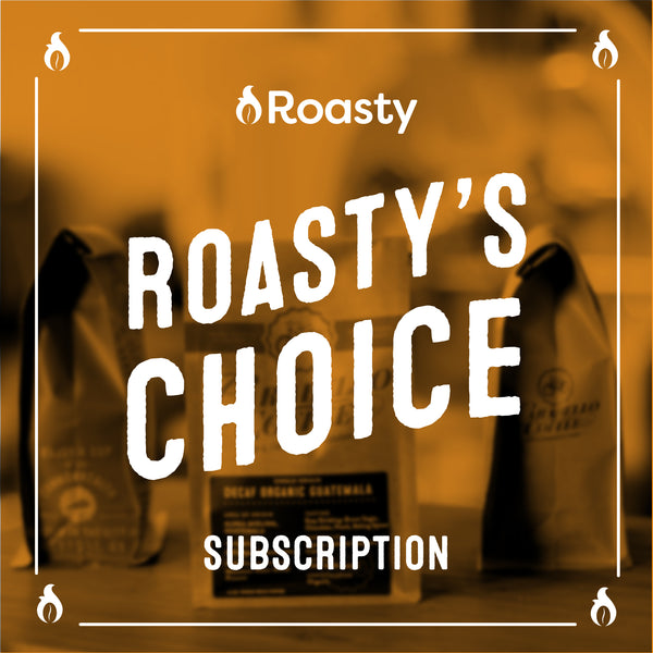 Roasty's Choice Subscription
